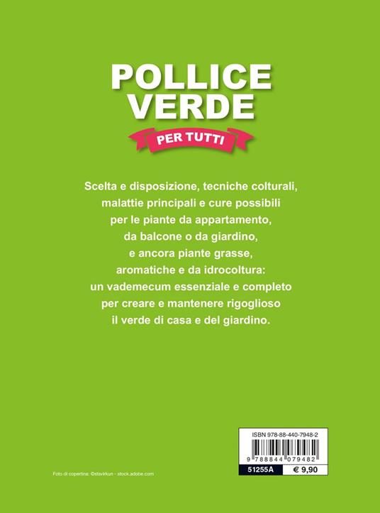 Pollice verde per tutti. Il manuale completo del giardinaggio - 7