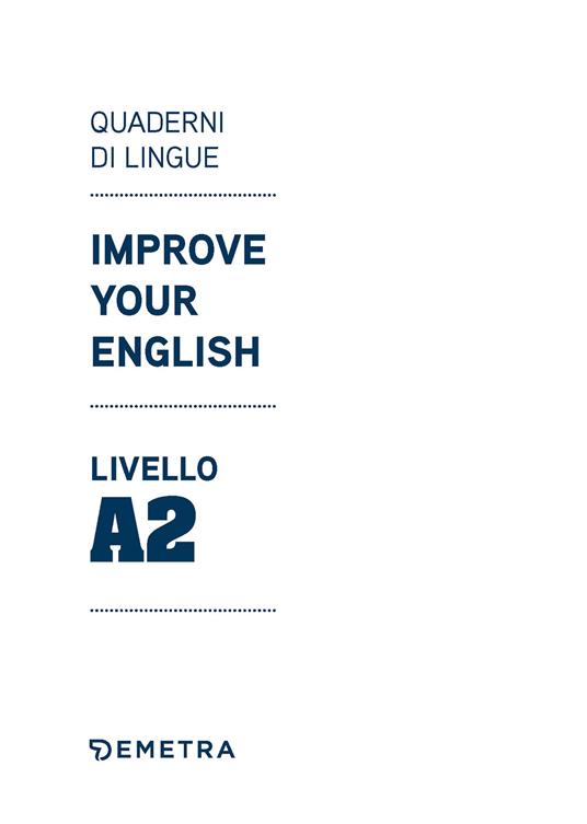 Improve your English. Livello A2 - Clive Malcolm Griffiths - 3