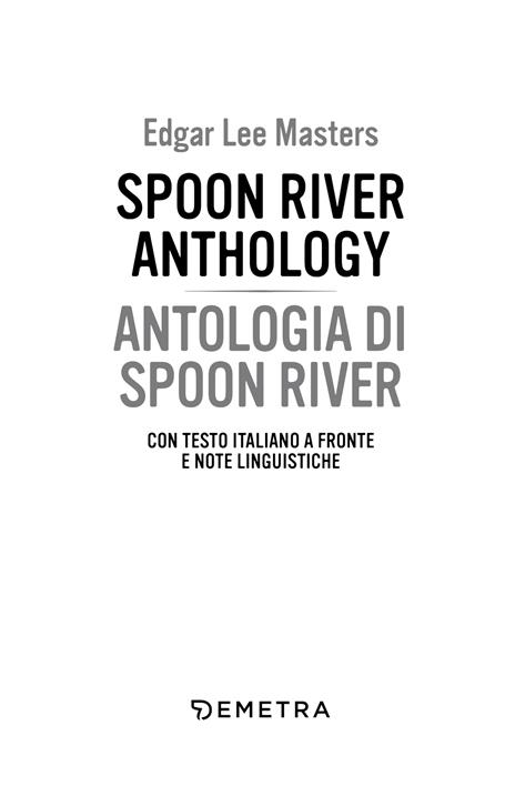 Spoon River Anthology-Antologia di Spoon River. Testo italiano a fronte e note linguistiche - Edgar Lee Masters - 3