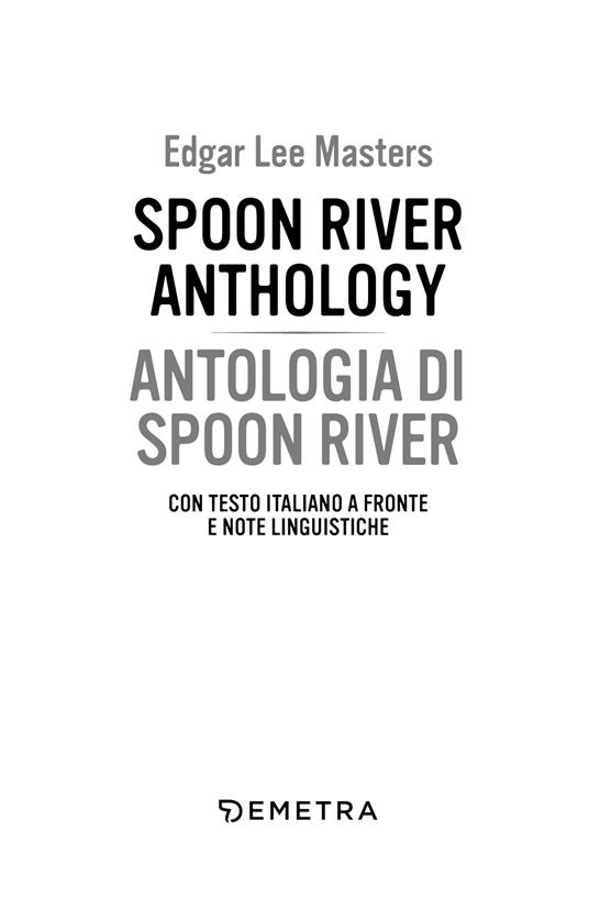 Spoon River Anthology-Antologia di Spoon River. Testo italiano a fronte e note linguistiche - Edgar Lee Masters - 3