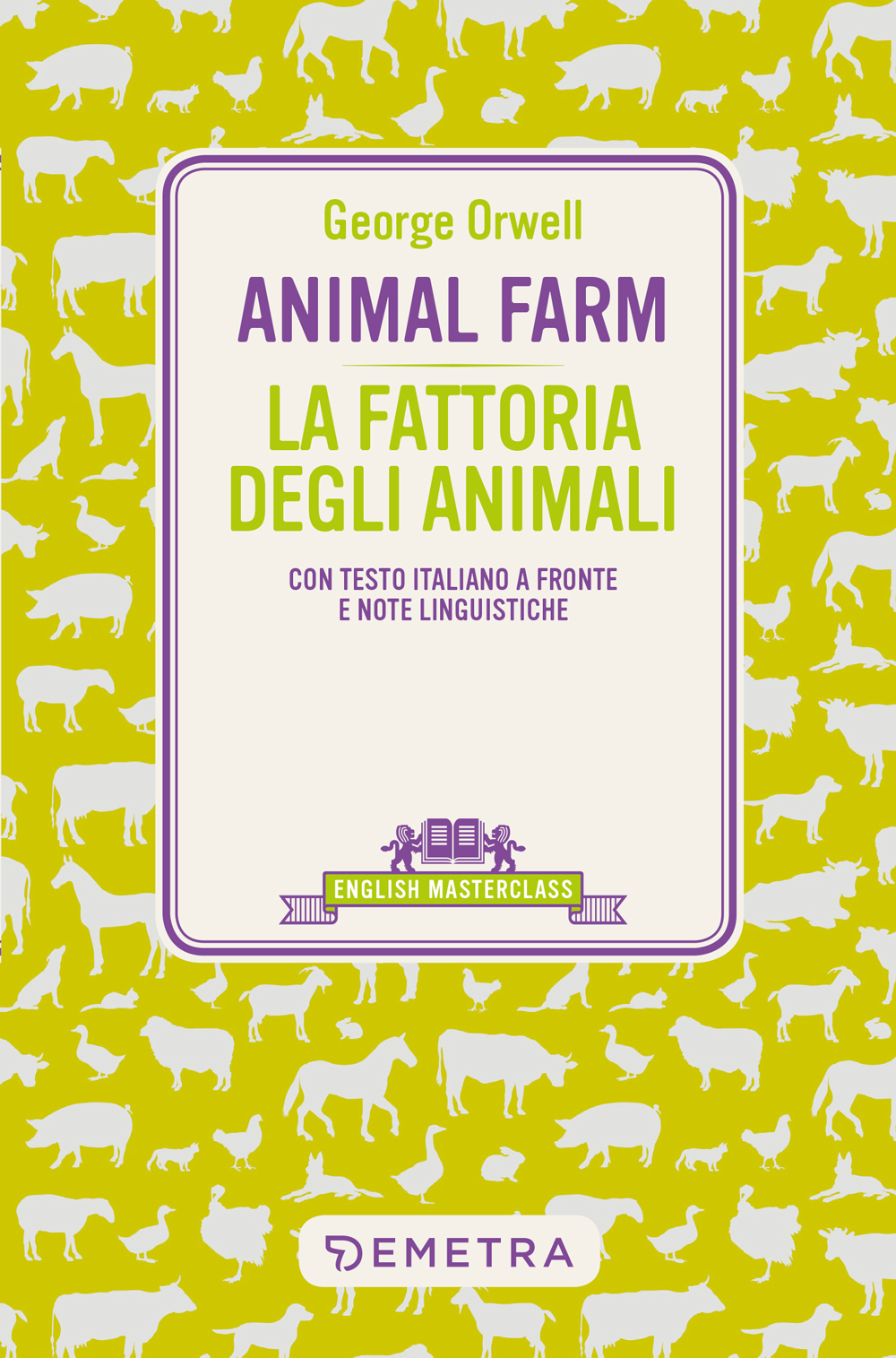 Animal Farm-La fattoria degli Testo italiano a fronte e
