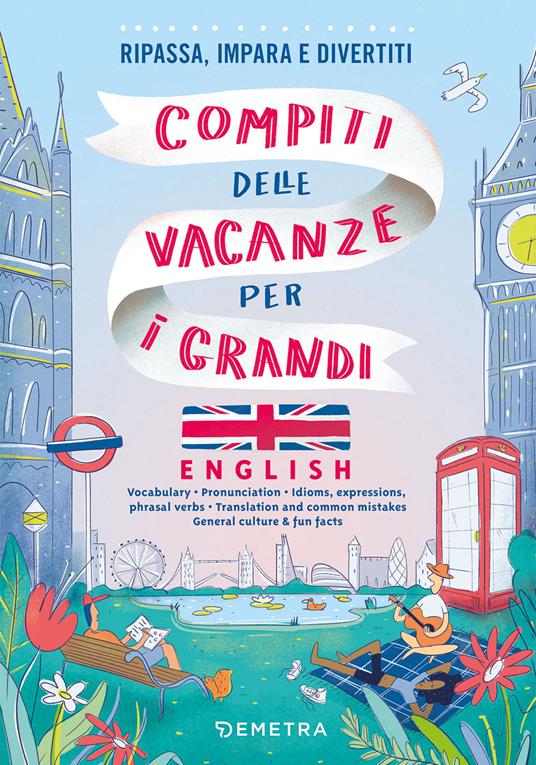 Compiti delle vacanze per i grandi. English. Ripassa, impara e divertiti - Arianna Ricotti,Aurora Ricotti Ottmann - copertina