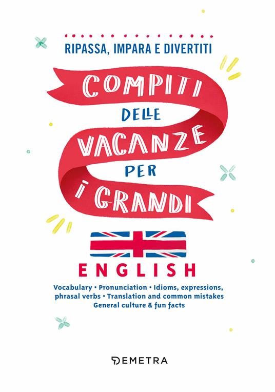 Compiti delle vacanze per i grandi. English. Ripassa, impara e divertiti - Arianna Ricotti,Aurora Ricotti Ottmann - 3