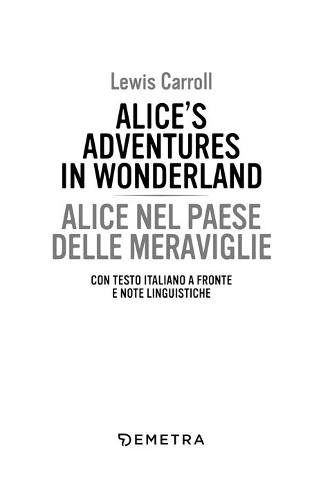 Alice's adventures in Wonderland-Alice nel paese delle meraviglie. Testo italiano a fronte - Lewis Carroll - 3