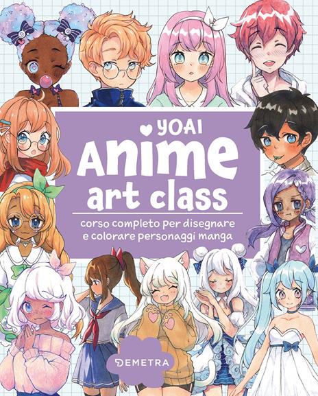 Anime art class. Corso completo per disegnare e colorare personaggi manga - Yoai - copertina