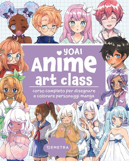 Anime art class. Corso completo per disegnare e colorare personaggi manga - Yoai - copertina