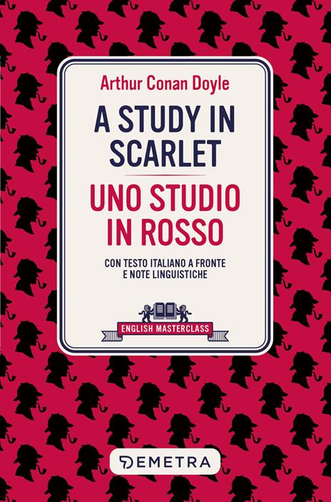 A study in scarlet-Uno studio in rosso. Testo italiano a fronte e note linguistiche - Arthur Conan Doyle - copertina