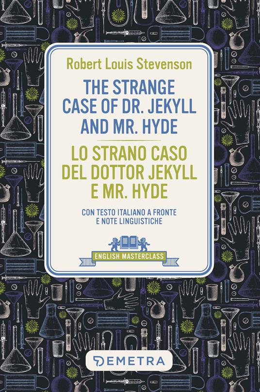 The strange case of Dr. Jekyll and Mr. Hyde-Lo strano caso del dottor Jekyll e Mr. Hyde. Con testo italiano a fronte - Robert Louis Stevenson - copertina