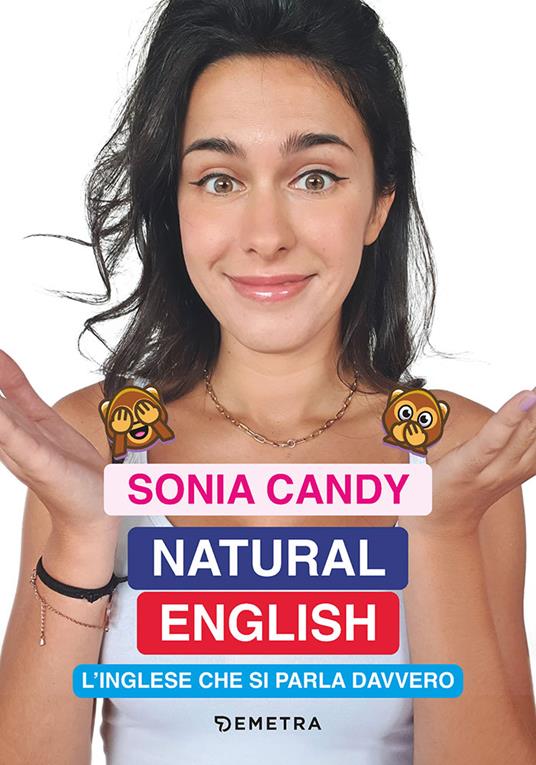 Natural English. L'inglese che si parla davvero - Sonia Candy - copertina