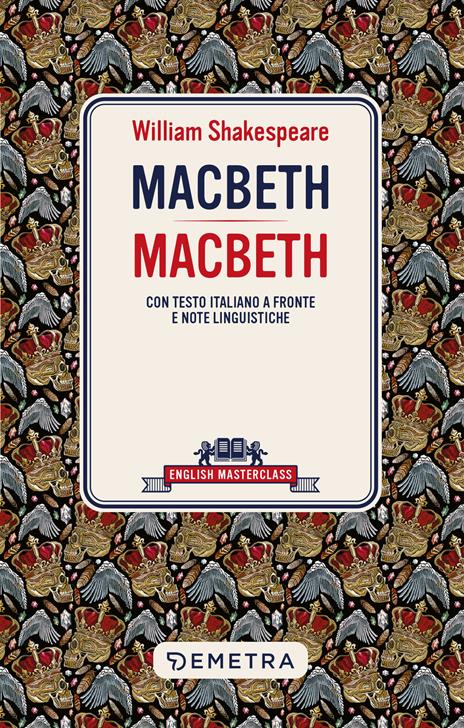 Macbeth. Testo italiano a fronte e note linguistiche. Ediz. bilingue - William Shakespeare - copertina