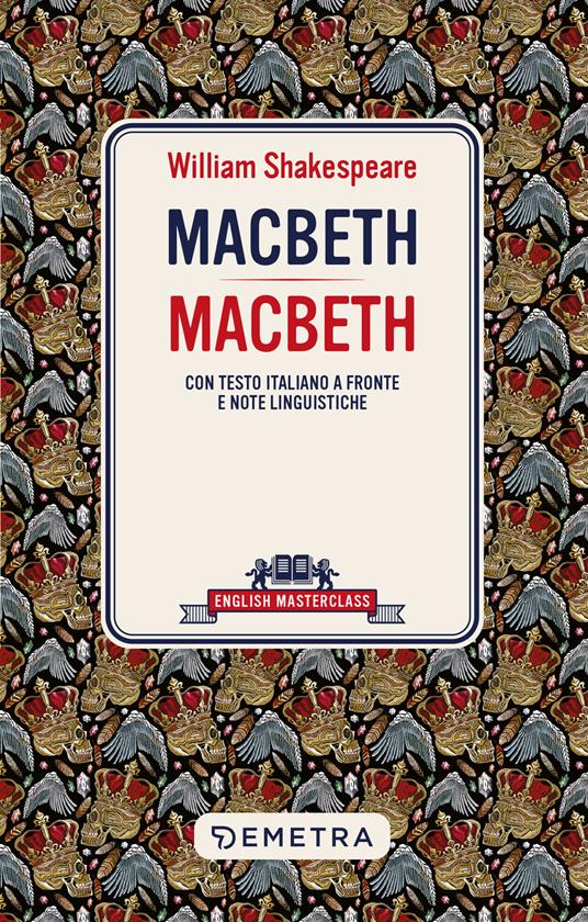 Macbeth. Testo italiano a fronte e note linguistiche. Ediz. bilingue - William Shakespeare - copertina