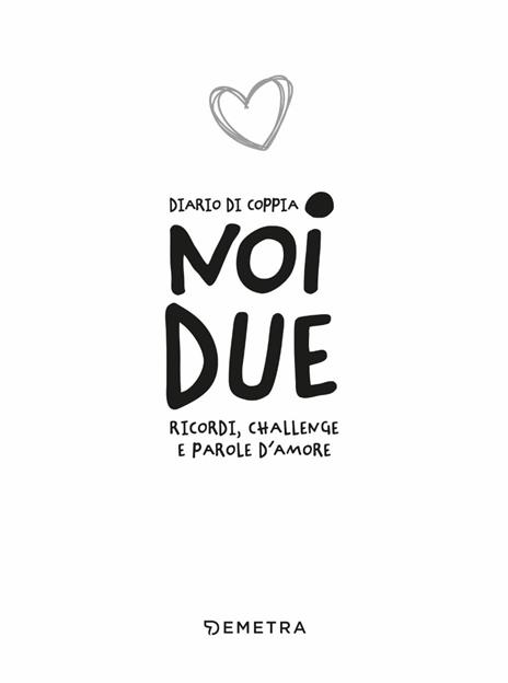 Noi due. Diario di coppia. Ricordi, challenge e parole d'amore - 2