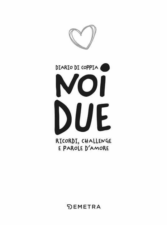 Noi due. Diario di coppia. Ricordi, challenge e parole d'amore - 2