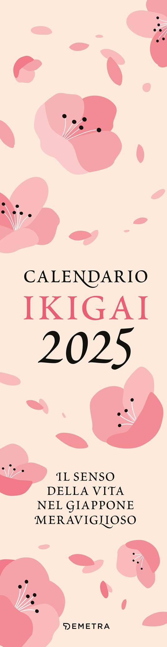 Ikigai. Calendario 2025. Il senso della vita in Giappone - copertina