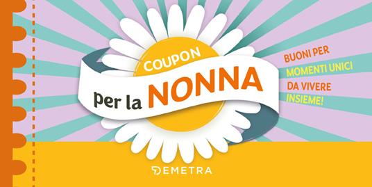 Coupon per la nonna. Buoni per momenti unici da vivere insieme! - copertina