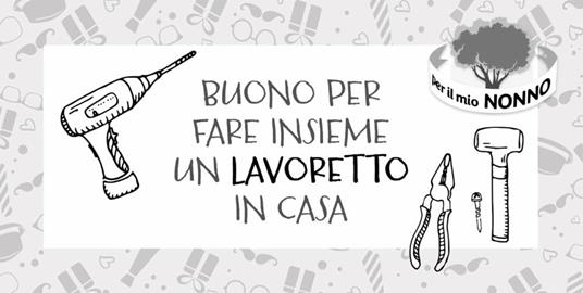 Coupon per il nonno. Buoni per momenti unici da vivere insieme! - 4