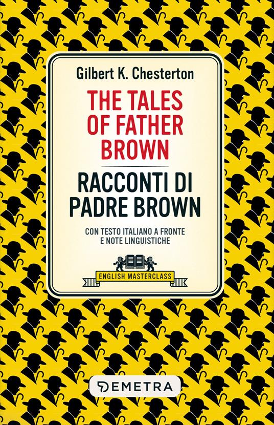 The tales of Father Brown-Racconti di Padre Brown. Testo italiano a fronte e note linguistiche - Gilbert Keith Chesterton - copertina