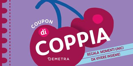 Coupon di coppia. Regala momenti unici da vivere insieme! - copertina