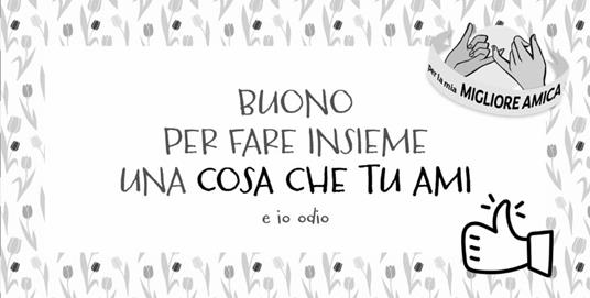 Coupon per la mia migliore amica. Regala momenti unici da vivere insieme! - 3