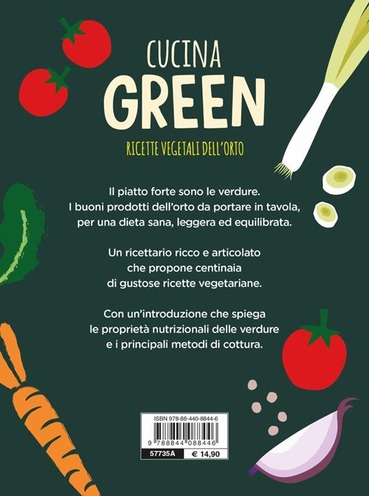 Cucina green. Ricette vegetali dell'orto - 7