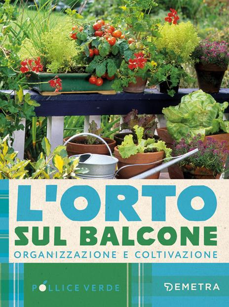 L'orto sul balcone. Organizzazione e coltivazione - copertina