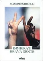 Immigrati brava gente. Con DVD