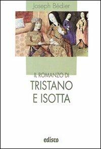  Il romanzo di Tristano e Isotta. Con espansione online