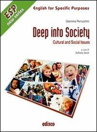  Deep into society. Cultural and social issues. Per gli ISt. professionali. Con CD Audio. Con espansione online -  Giannina Perrucchini, Raffaella Beolè - copertina