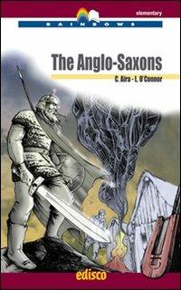  The anglo-saxons. Level A2. Elementary. Con CD Audio. Con espansione online