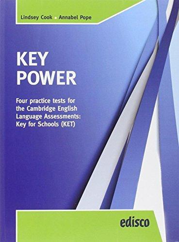  Key power KET. Four practice tests for the Cambridge English Key for schools. per la Scuola media. Con espansione online -  Lindsey Cook, Annabel Pope - copertina