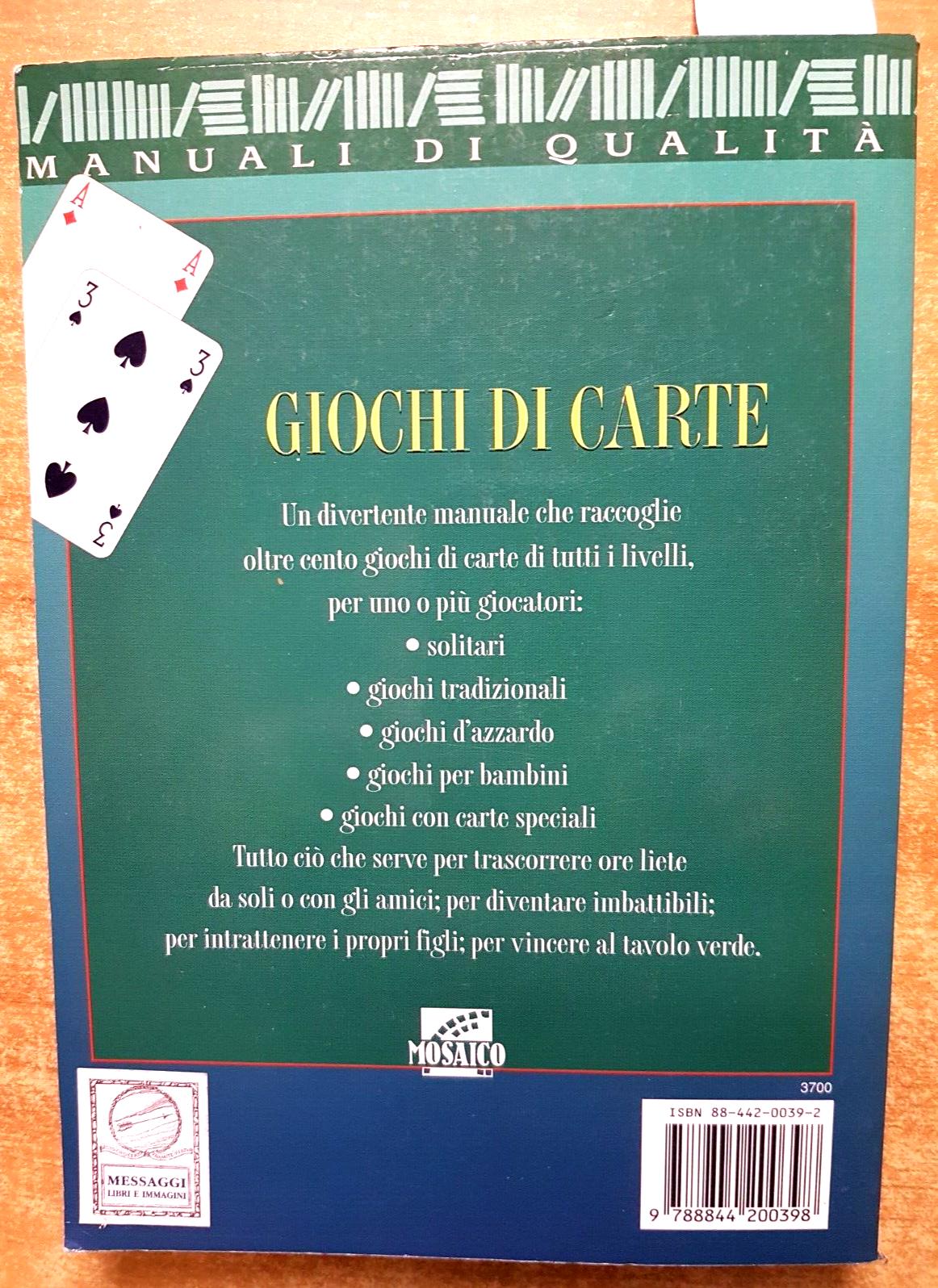 Giochi di carte. Tutte le tecniche per vincere