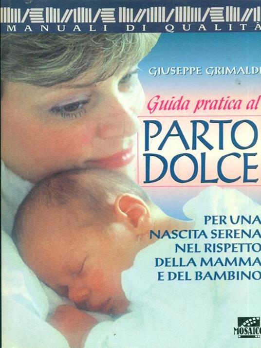 Guida pratica al parto dolce - Giuseppe Grimaldi - copertina