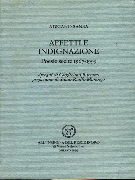 Affetti e indignazione. Poesie scelte (1967-1995) - Adriano Sansa - copertina