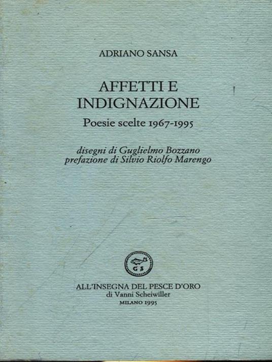 Affetti e indignazione. Poesie scelte (1967-1995) - Adriano Sansa - copertina