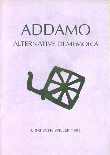 Alternative di memoria. Poesie (1975-1983) - Sebastiano Addamo - copertina