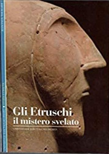 Gli etruschi. Il mistero svelato - Jean-Paul Thuillier - copertina