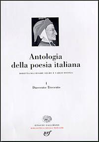 Antologia della poesia italiana. Vol. 1: Duecento-Trecento. - copertina