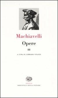 Opere. Vol. 3 - Niccolò Machiavelli - copertina