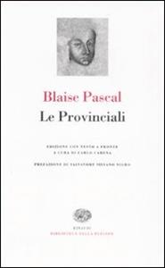 Libro Le Provinciali. Testo francese a fronte Blaise Pascal