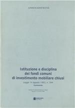 Disciplina dei fondi di investimento mobiliare chiusi (L. 14 agosto 1993 n. 344). Commento alla legge