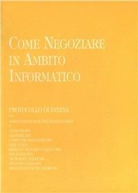 Come negoziare in ambito informatico. Protocollo di intesa - copertina