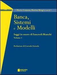 Saggi in onore del prof. Tancredi Bianchi: Banca, sistemi e modelli-Banca, credito e rischi-Banca, mercati e risparmio - copertina