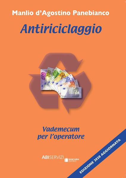 Antiriciclaggio. Vademecum per l'operatore. Nuova ediz. - Manlio D'Agostino Panebianco - copertina