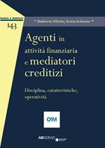 Agenti in attività finanziaria e mediatori creditizi. Disciplina, caratteristiche, operatività