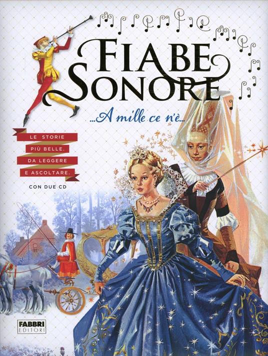 Fiabe sonore. A mille ce n'è Le storie più belle da leggere e ascoltare