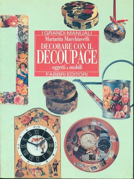 Decorare con il découpage - Mariarita Macchiavelli - 2