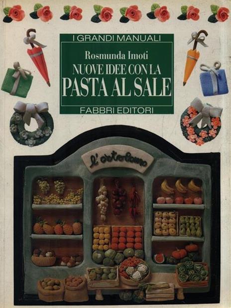 Nuove idee con la pasta al sale - Rosmunda Imoti - 4