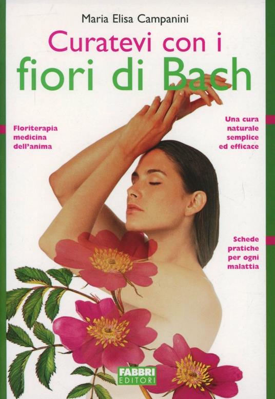 Curatevi con i fiori di Bach - Maria Elisa Campanini - copertina