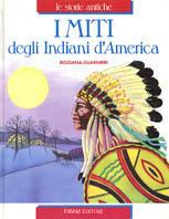 I miti degli indiani d'America - Rossana Guarnieri - copertina