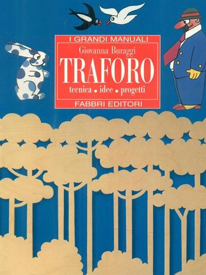 Traforo. Tecnica, idee, progetti - Giovanna Buraggi - copertina